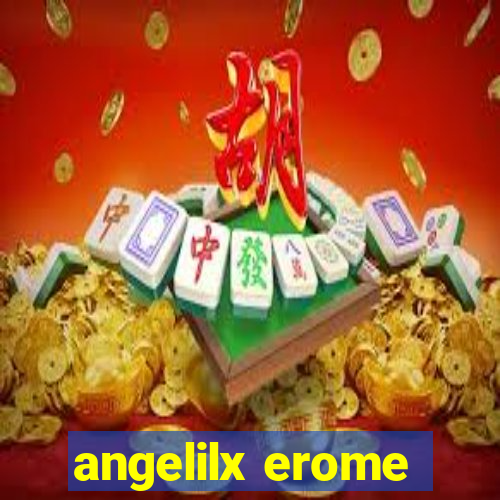 angelilx erome